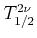 $ T_{1/2}^{2\nu}$