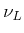 $ \nu_{L}$