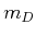 $ m_{D}$