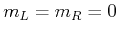 $ m_{L}=m_{R}=0$