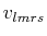 $ v_{lmrs}$