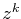 $ z^{k}$