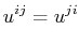 $\displaystyle u^{ij}=u^{ji}$