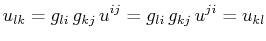$\displaystyle u_{lk}=g_{li}\,g_{kj}\,u^{ij}=g_{li}\,g_{kj}\,u^{ji}=u_{kl}$