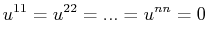 $\displaystyle u^{11}=u^{22}=...=u^{nn}=0$