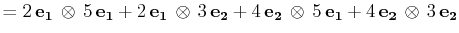 $\displaystyle =2\,\mathbf{e_{1}}\,\otimes\,5\,\mathbf{e_{1}}+2\,\mathbf{e_{1}}\...
..._{2}}\,\otimes\,5\,\mathbf{e_{1}}+4\,\mathbf{e_{2}}\,\otimes\,3\,\mathbf{e_{2}}$