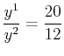 $ \dfrac{y^{1}}{y^{2}}=\dfrac{20}{12}$