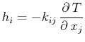 $\displaystyle h_{i}=-k_{ij}\,\dfrac{\partial\,T}{\partial\,x_{j}}$