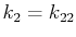 $ k_{2}=k_{22}$