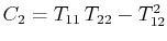 $ C_{2}=T_{11}\,T_{22}-T_{12}^{2}$