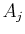$ A_{j}$