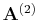 $ \mathbf{A}^{(2)}$