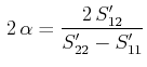 $\displaystyle \,2\,\alpha=\dfrac{2\,S'_{12}}{S'_{22}-S'_{11}}$