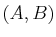 $ (A,B)$