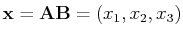 $ \mathbf{x}=\mathbf{AB}=(x_{1},x_{2},x_{3})$