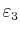 $ \varepsilon_{3}$