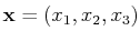 $ \mathbf{x}=(x_{1},x_{2},x_{3})$