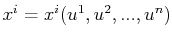 $ x^{i}=x^{i}(u^{1},u^{2},...,u^{n})$
