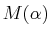 $ M(\alpha)$