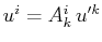 $ u^{i}=A^{i}_{k}\,u'^{k}$