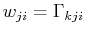 $\displaystyle w_{ji}=\textrm{$\Gamma_{kji}$}\,$