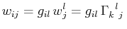 $\displaystyle w_{ij}=g_{il}\,w^{l}_{j}=g_{il}\,\textrm{$\Gamma^{}_{k}$$^{}_{}$$^{l}$$^{}_{j}$}\,$