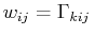 $\displaystyle w_{ij}=\textrm{$\Gamma_{kij}$}\,$