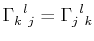 $\displaystyle \textrm{$\Gamma^{}_{k}$$^{}_{}$$^{l}$$^{}_{j}$}=\textrm{$\Gamma^{}_{j}$$^{}_{}$$^{l}$$^{}_{k}$}$