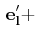 $\displaystyle \,\mathbf{e'_{l}}+$