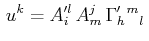 $\displaystyle \,u^{k}=A'^{l}_{i}\,A^{j}_{m}\,\textrm{$\Gamma'_{h}$$^{}_{}$$^{m}$$^{}_{l}$}\,$