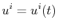 $\displaystyle u^{i}=u^{i}(t)$