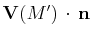 $ \mathbf{V}(M')\,\cdot\,\mathbf{n}$