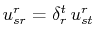 $ u^{r}_{sr}=\delta^{t}_{r}\,u^{r}_{st}$