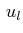 $ \,u_{l}$