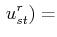 $\displaystyle \,u^{r}_{st})=$