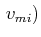 $\displaystyle \,v_{mi})$