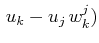 $ \,u_{k}-u_{j}\,w^{j}_{k})$