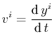 $\displaystyle v^{i}=\dfrac{\text{d}\,y^{i}}{\text{d}\,t}$
