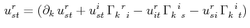 $\displaystyle \,u^{r}_{st}=(\partial_{k}\,u^{r}_{st}+u^{i}_{st}\,\textrm{$\Gamm...
...$^{i}$$^{}_{s}$}-u^{r}_{si}\,\textrm{$\Gamma^{}_{k}$$^{}_{}$$^{i}$$^{}_{t}$})\,$