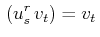 $\displaystyle \,(u^{r}_{s}\,v_{t})=v_{t}\,$