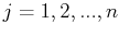 $ j=1,2,...,n$