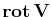 $ \mathbf{rot}\,\mathbf{V}$