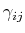$ \gamma_{ij}$