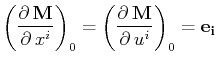 $\displaystyle \bigg(\dfrac{\partial\,\mathbf{M}}{\partial\,x^{i}}\bigg)_{0}=\bigg(\dfrac{\partial\,\mathbf{M}}{\partial\,u^{i}}\bigg)_{0}=\mathbf{e_{i}}$