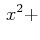 $\displaystyle \,x^{2}+$