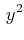 $\displaystyle \,y^{2}$