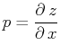 $ p=\dfrac{\partial\,z}{\partial\,x}$