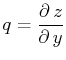 $ q=\dfrac{\partial\,z}{\partial\,y}$