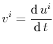 $\displaystyle v^{i}=\dfrac{\text{d}\,u^{i}}{\text{d}\,t}$
