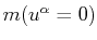 $ m(u^{\alpha}=0)$